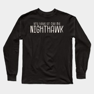 Nighthawk Long Sleeve T-Shirt